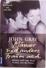 John Gray: Männer sind anders. Frauen au