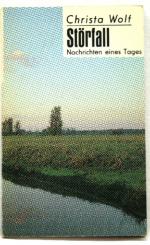 Christa Wolf: Störfall Nachrichten eines