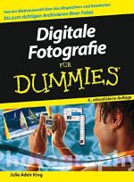 King, Julie Adair: Digitale Fotografie f King, Julie Adair: Digitale Fotografie f