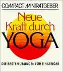 Neue Kraft aus Yoga: Die beste Übung für Einsteiger