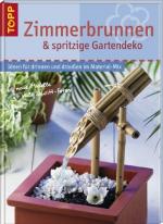 Zimmerspringbrunnen und Wasserspiele: Zimmerspringbrunnen, Teiche und Wasserspiele