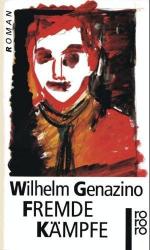 Wilhelm Genazino: Fremde Kämpfe