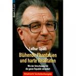 Lothar Späth: Blühende Phantasien und ha
