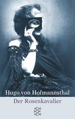 Hofmannsthal, Hugo von: Der Rosenkavalie Hofmannsthal, Hugo von: Der Rosenkavalie