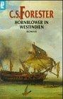 Hornblower in Westindien : Roman. C. S. Forester. [Aus dem Engl. von Eugen von Beulwitz] / Ullstein ; Nr. 24303