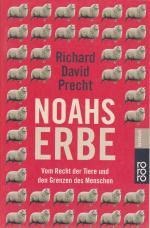 Precht, Richard David: Noahs Erbe: Vom R