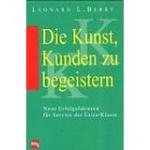 Berry, Leonard L.: Die Kunst, Kunden zu Berry, Leonard L.: Die Kunst, Kunden zu