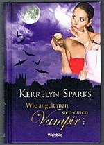 Kerrelyn Sparks: Wie angelt man sich ein Kerrelyn Sparks: Wie angelt man sich ein