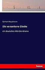 Die versunkene Glocke - Ein deutsches Märchendrama