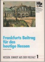 Frankfurts Beitrag für das heutige Hessen [ Frankfurt ]