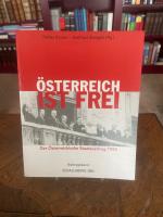 "Österreich ist frei!" - der österreichische Staatsvertrag 1955 : Beitragsband zur Ausstellung auf Schloss Schallaburg 2005.[Ludwig-Boltzmann-Institut für Kriegsfolgen-Forschung, Graz - Wien - Klagenfurt ; Niederösterreich. Im Auftr. des Amtes der Niederösterreichischen Landesregierung, Abteilung Kultur und Wissenschaft]. Stefan Karner - Gottfried Stangler (Hg.). Unter Mitarb. von Peter Fritz und Walter M. Iber / Nieder