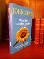 John Gray: Mars & Venus - Wunder werden 