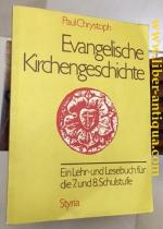 Evangelische Kirchengeschichte:  Ein Lehr- und Lesebuch für die 7. und 8. Schulstufe