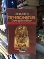 Otto Neubert: Tut - Ench - Amun, Gott in