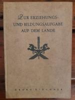 Zur Erziehungs- und Bildungsaufgabe auf dem Lande