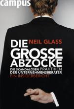 Die große Abzocke: Die skandalösen Praktiken der Unternehmensberater Die skandalösen Praktiken der Unternehmensberater