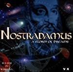 Nostradamus: Nostradamus-a Storm of Drea
