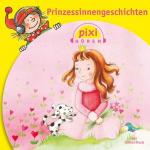 Pixi Hören: Prinzessinnengeschichten: 1 CD 1 CD