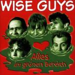 Wise Guys: Alles im Grünen Bereich