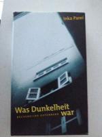 Was Dunkelheit war. Roman