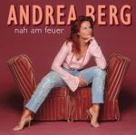Andrea Berg: Nah am Feuer