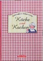 Großmutters Geheimnisse. Küche und Koche