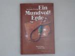 Ein Mundvoll Erde