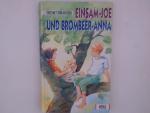 Einsam-Joe und Brombeer-Anna