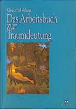 Das Arbeitsbuch zur Traumdeutung Klausbernd Vollmar