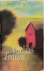 Porte, Antje de la: Adelias Traum Roman