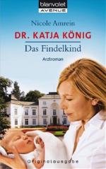 Dr. Katja König Das Findelkind Roman