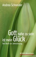 Andrea Schneider: Gott nahe zu sein ist 