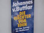 Die Wächter von Eden Auf den Spuren der Weltformel