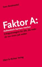 Sven Brodmerkel, Sven: Faktor A: Authent