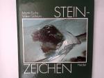 Fuchs:Stein-Zeichen Texte von Volker Göhrum zu d. Bildern von Martin Fuchs