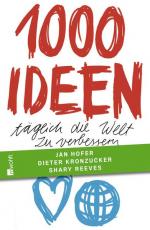 1000 Ideen, täglich die Welt zu verbessern Ulrich Hoffmann. Hrsg. von Jan Hofer ...