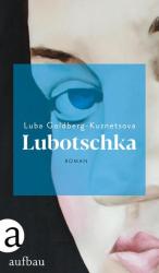 Luba Goldberg-Kuznetsova: Lubotschka: Ro