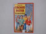 Manfred Mai: Grosse Pause: Schulgeschich