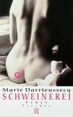 Marie Darrieussecq: Schweinerei: Roman R