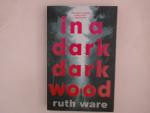 In a Dark, Dark Wood: From the author of The It Girl, discover a gripping modern murder mystery