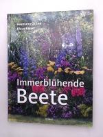 Immerblühende Beete Hermann Gröne ; Klaus Kaiser