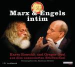 Marx & Engels intim - Harry Rowohlt und Gregor Gysi aus dem unzensierten Briefwechsel Harry Rowohlt und Gregor Gysi aus dem unzensierten Briefwechsel ; Live-Mitschnitt ; live aufgenommen am 23. März 2009 in der Kalkscheune, Berlin-Mitte