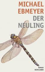 Der Neuling : Roman Michael Ebmeyer