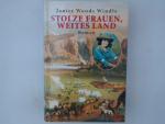 Windle, Janice Woods: Stolze Frauen, wei