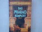 Philipp Vandenberg: Das Pharao-Komplott,