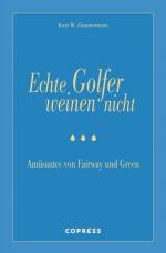 Kurt W. Zimmermann, Kurt W: Echte Golfer