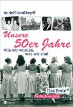 Rudolf Großkopff: Unsere 50er Jahre: Wie