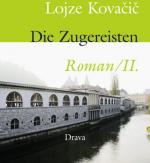 Lojze Kovacic: Die Zugereisten. Roman / 