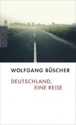 Wolfgang Büscher: Deutschland, eine Reis