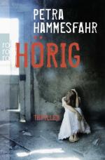 Petra Hammesfahr: Hörig Thriller